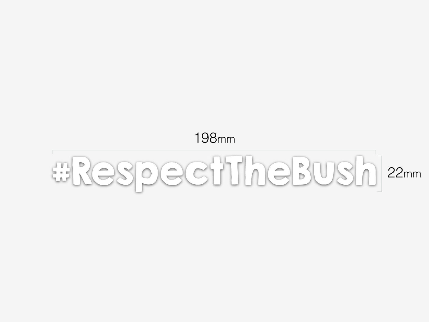 #RespectTheBush Decal